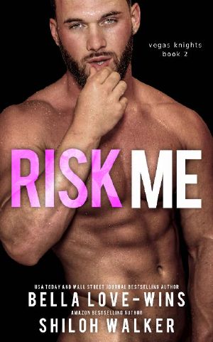 [Vegas Knights 02] • Risk Me